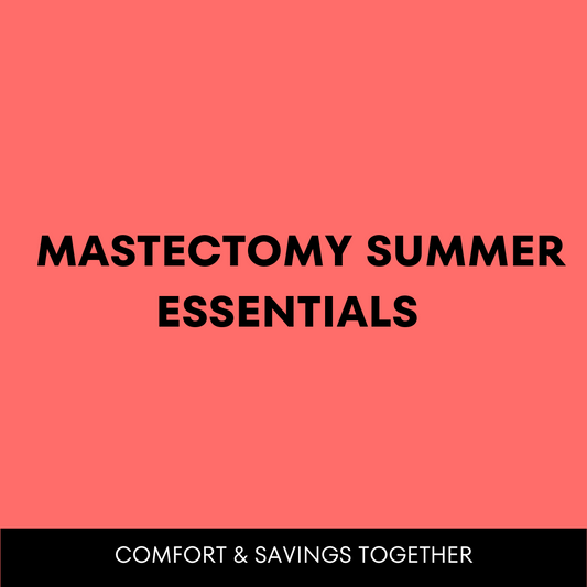 Mastectomy Summer Essentials 1080